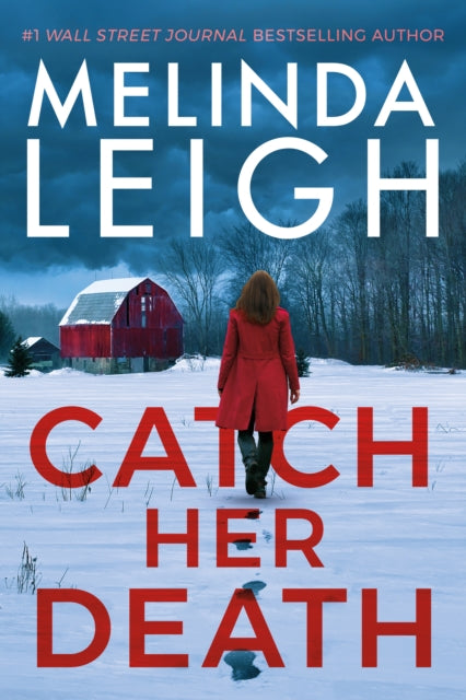 Book cover of: Catch Her Death. By: Melinda Leigh