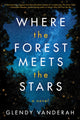 Book cover of: Where the Forest Meets the Stars. By: Glendy Vanderah