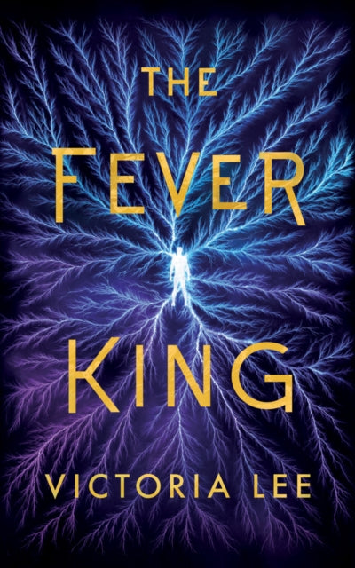 Book cover of: Fever King. By: Victoria Lee