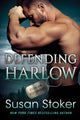Book cover of: Defending Harlow. By: Susan Stoker