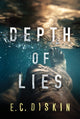 Book cover of: Depth of Lies. By: E. C. Diskin