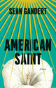 Book cover of: American Saint. By: Sean Gandert