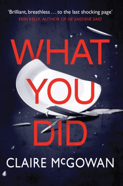 Book cover of: What You Did. By: Claire McGowan