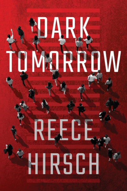 Book cover of: Dark Tomorrow. By: Reece Hirsch