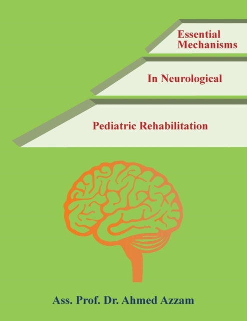 Book cover of: Essential Mechanisms in Neurological Pediatric Rehabilitation