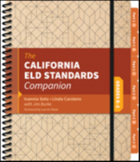 Book cover of: California ELD Standards Companion, Grades K-2. By: Ivannia M. Soto