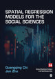 Book cover of: Spatial Regression Models for the Social Sciences. By: Guangqing Chi