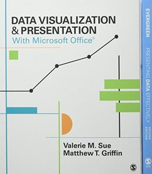 Book cover of: BUNDLE: Evergreen: Presenting Data Effectively 2e + Sue: Data Visualization & Presentation with Microsoft Office. By: Stephanie Evergreen
