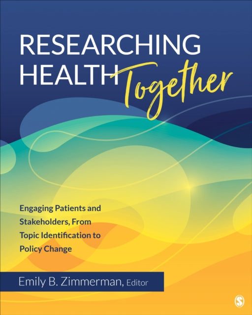 Book cover of: Researching Health Together. By: Emily B. Zimmerman