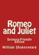Book cover of: Romeo and Juliet: Dyslexia-Friendly Edition