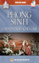 Book cover of: Phong sinh - Chuyện nhỏ kho lam. By: Nguyen Nguyen Minh