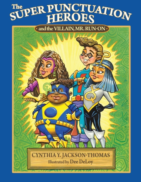 Book cover of: Super Punctuation Heroes and the Villain Mr. Run-On