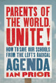 Book cover of: Parents of the World, Unite!. By: Ian Prior