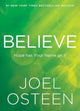 Book cover of: Believe. By: Joel Osteen