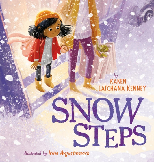 Book cover of: Snow Steps. By: Karen Latchana Kenney