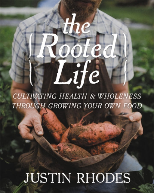 Book cover of: Rooted Life. By: Justin Rhodes
