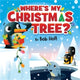 Book cover of: Where's My Christmas Tree?. By: Bob Holt