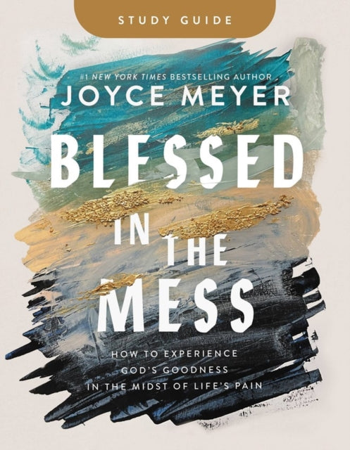 Book cover of: Blessed in the Mess Study Guide. By: Joyce Meyer