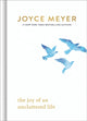 Book cover of: The Joy of an Uncluttered Life. By: Joyce Meyer