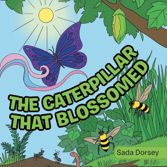 Book cover of: Caterpillar That Blossomed