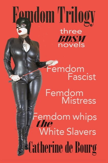 Book cover of: Femdom Trilogy. By: Catherine de Bourg