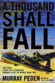 Book cover of: Thousand Shall Fall. By: Murray Peden
