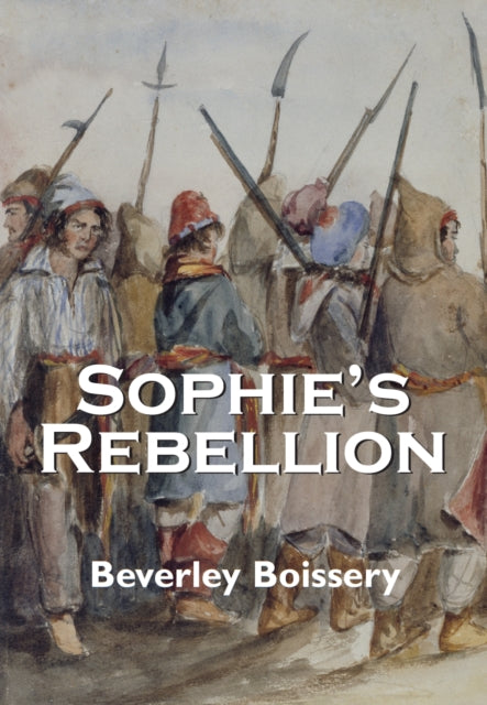 Book cover of: Sophie's Rebellion. By: Beverley Boissery