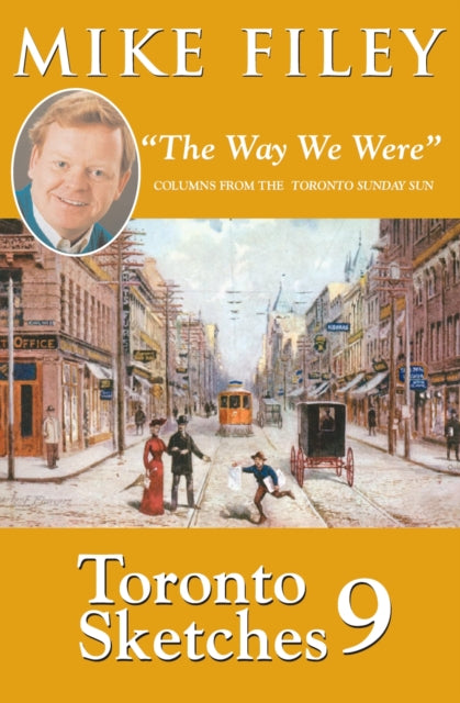 Book cover of: Toronto Sketches 9. By: Mike Filey