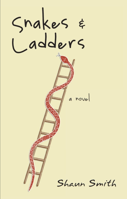 Book cover of: Snakes & Ladders. By: Shaun Smith