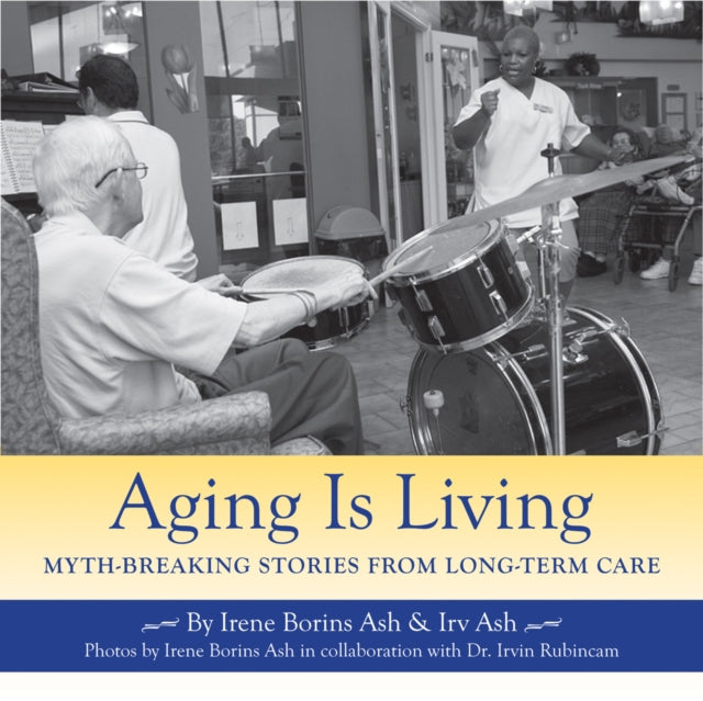 Book cover of: Aging Is Living. By: Irene Borins Ash, Ash, Irene Borins/ Ash, Irv