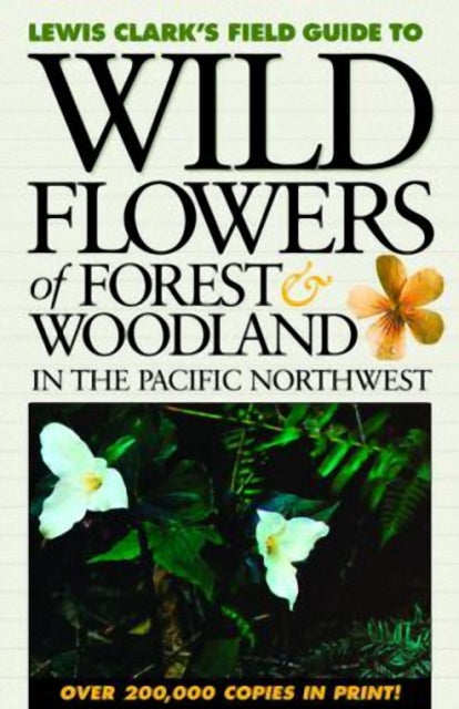 Book cover of: Wild Flowers of Forest & Woodland. By: Lewis J. Clark