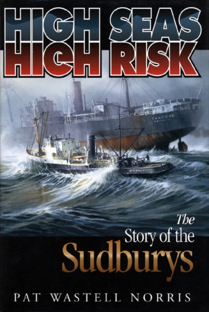 Book cover of: High Seas, High Risk. By: Pat Wastell Norris