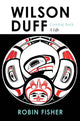 Book cover of: Wilson Duff. By: Robin Fisher