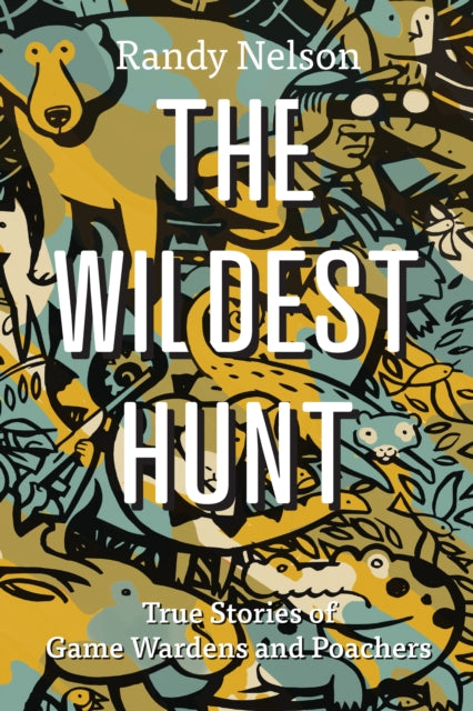 Book cover of: Wildest Hunt. By: Randy Nelson