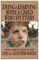 Book cover of: Living & Learning with a Child Who Stutters. By: Lise G. Cloutier-Steele