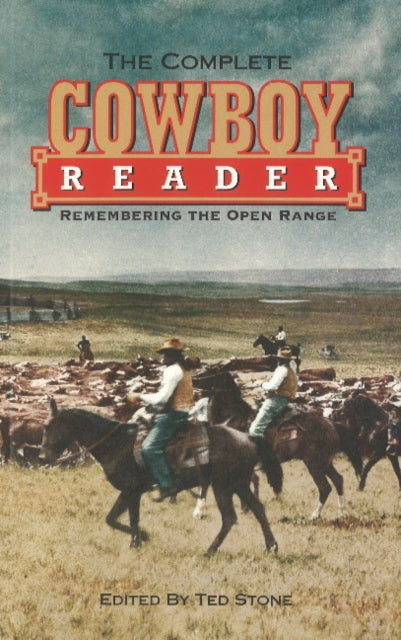 Book cover of: Complete Cowboy Reader, The. By: Ted Stone