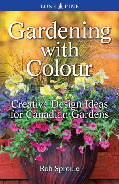 Book cover of: Gardening With Colour. By: Rob Sproule