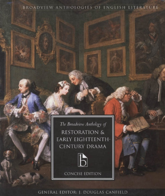 Book cover of: Broadview Anthology of Restoration and Early Eighteenth-Century Drama