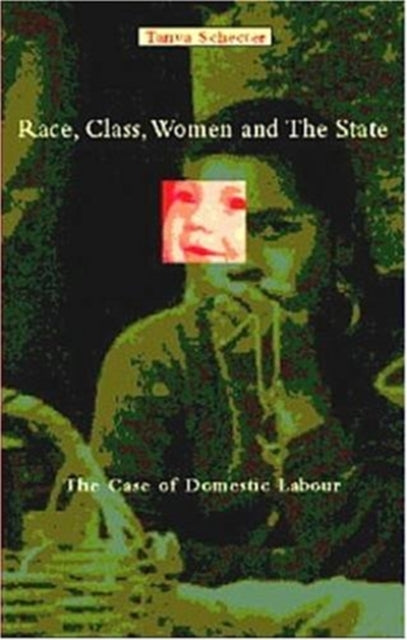 Book cover of: Race, Class, Women And The State. By: Tanya Schecter