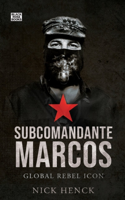 Book cover of: Subcomandante Marcos. By: Nick Henck
