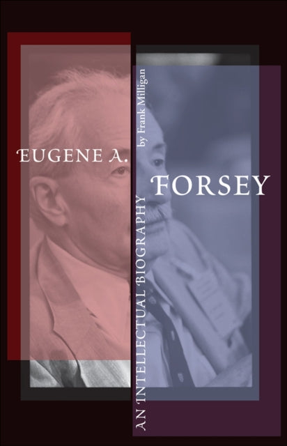 Book cover of: Eugene a. Forsey
