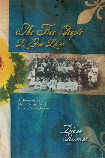 Book cover of: Free People - Li Gens Libres. By: Diane Payment