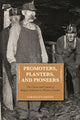 Book cover of: Promoters, Planters, and Pioneers. By: Cornelius J. Jaenen