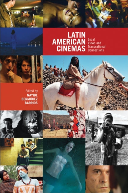 Book cover of: Latin American Cinemas. By: Nayibe Bermúdez Barrios