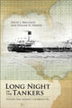 Book cover of: Long Night of the Tankers. By: David J. Bercuson