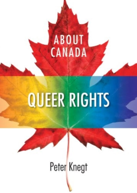 Book cover of: About Canada: Queer Rights. By: Peter Knegt