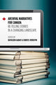 Book cover of: Archival Narratives for Canada. By: Kathleen E. Garay