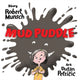 Book cover of: Mud Puddle. By: Dusan Petricic