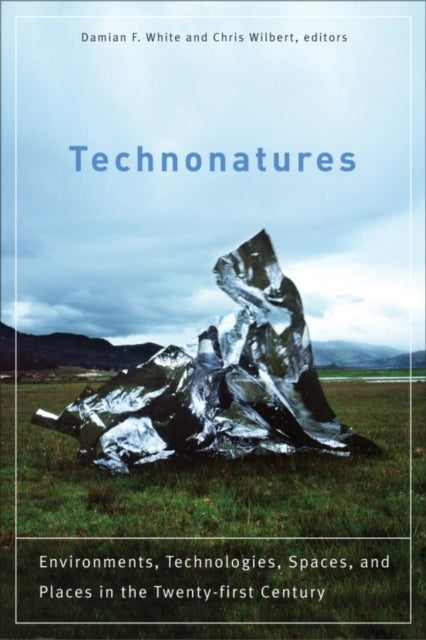 Book cover of: Technonatures. By: Chris Wilbert