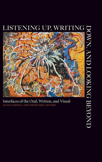 Book cover of: Listening Up, Writing Down, and Looking Beyond